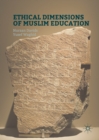 Ethical Dimensions of Muslim Education - eBook