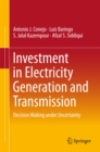 Investment in Electricity Generation and Transmission : Decision Making under Uncertainty - eBook