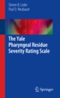 The Yale Pharyngeal Residue Severity Rating Scale - eBook