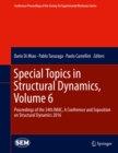 Special Topics in Structural Dynamics, Volume 6 : Proceedings of the 34th IMAC, A Conference and Exposition on Structural Dynamics 2016 - eBook
