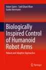 Biologically Inspired Control of Humanoid Robot Arms : Robust and Adaptive Approaches - eBook