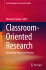 Classroom-Oriented Research : Reconciling Theory and Practice - eBook