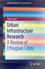 Urban Infrastructure Research : A Review of Ethiopian Cities - eBook