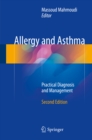 Allergy and Asthma : Practical Diagnosis and Management - eBook