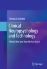 Clinical Neuropsychology and Technology : What's New and How We Can Use It - eBook