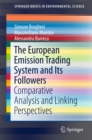 The European Emission Trading System and Its Followers : Comparative Analysis and Linking Perspectives - eBook