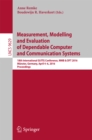 Measurement, Modelling and Evaluation of Dependable Computer and Communication Systems : 18th International GI/ITG Conference, MMB & DFT 2016, Munster, Germany, April 4-6, 2016, Proceedings - eBook