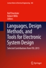Languages, Design Methods, and Tools for Electronic System Design : Selected Contributions from FDL 2015 - eBook