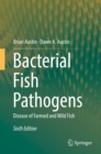 Bacterial Fish Pathogens : Disease of Farmed and Wild Fish - eBook