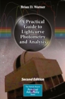 A Practical Guide to Lightcurve Photometry and Analysis - eBook