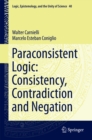 Paraconsistent Logic: Consistency, Contradiction and Negation - eBook