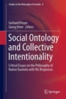 Social Ontology and Collective Intentionality : Critical Essays on the Philosophy of Raimo Tuomela with His Responses - eBook