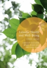 Leisure, Health and Well-Being : A Holistic Approach - eBook