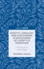 Identity, Ideology and Positioning in Discourses of Lifestyle Migration : The British in the Ariege - eBook