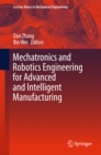 Mechatronics and Robotics Engineering for Advanced and Intelligent Manufacturing - eBook