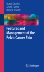 Features and Management of the Pelvic Cancer Pain - eBook
