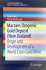 Macraes Orogenic Gold Deposit (New Zealand) : Origin and Development of a World Class Gold Mine - eBook