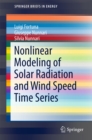 Nonlinear Modeling of Solar Radiation and Wind Speed Time Series - eBook