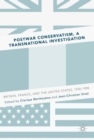 Postwar Conservatism, A Transnational Investigation : Britain, France, and the United States, 1930-1990 - eBook