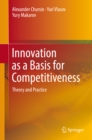 Innovation as a Basis for Competitiveness : Theory and Practice - eBook