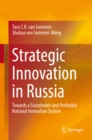 Strategic Innovation in Russia : Towards a Sustainable and Profitable National Innovation System - eBook