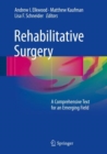 Rehabilitative Surgery : A Comprehensive Text for an Emerging Field - eBook