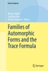 Families of Automorphic Forms and the Trace Formula - eBook