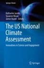 The US National Climate Assessment : Innovations in Science and Engagement - eBook