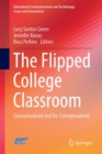 The Flipped College Classroom : Conceptualized and Re-Conceptualized - eBook