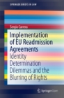 Implementation of EU Readmission Agreements : Identity Determination Dilemmas and the Blurring of Rights - eBook