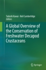 A Global Overview of the Conservation of Freshwater Decapod Crustaceans - eBook