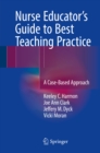 Nurse Educator's Guide to Best Teaching Practice : A Case-Based Approach - eBook