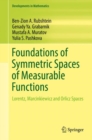 Foundations of Symmetric Spaces of Measurable Functions : Lorentz, Marcinkiewicz and Orlicz Spaces - eBook