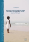 Racism in Contemporary African American Children's and Young Adult Literature - eBook