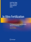 In Vitro Fertilization : A Textbook of Current and Emerging Methods and Devices - eBook