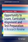 Opportunity to Learn, Curriculum Alignment and Test Preparation : A Research Review - eBook