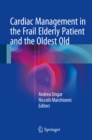 Cardiac Management in the Frail Elderly Patient and the Oldest Old - eBook