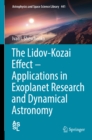 The Lidov-Kozai Effect - Applications in Exoplanet Research and Dynamical Astronomy - eBook