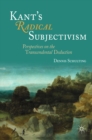 Kant's Radical Subjectivism : Perspectives on the Transcendental Deduction - eBook