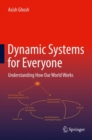 Dynamic Systems for Everyone : Understanding How Our World Works - eBook