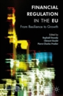 Financial Regulation in the EU : From Resilience to Growth - Book