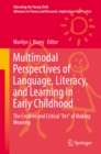 Multimodal Perspectives of Language, Literacy, and Learning in Early Childhood : The Creative and Critical "Art" of Making Meaning - eBook