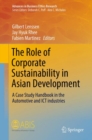 The Role of Corporate Sustainability in Asian Development : A Case Study Handbook in the Automotive and ICT Industries - eBook