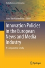 Innovation Policies in the European News Media Industry : A Comparative Study - eBook