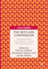 The Restless Compendium : Interdisciplinary Investigations of Rest and Its Opposites - eBook