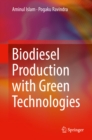 Biodiesel Production with Green Technologies - eBook