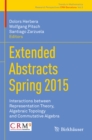 Extended Abstracts Spring 2015 : Interactions between Representation Theory, Algebraic Topology and Commutative Algebra - eBook