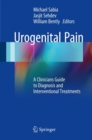Urogenital Pain : A Clinicians Guide to Diagnosis and Interventional Treatments - eBook