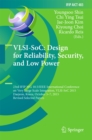 VLSI-SoC: Design for Reliability, Security, and Low Power : 23rd IFIP WG 10.5/IEEE International Conference on Very Large Scale Integration, VLSI-SoC 2015, Daejeon, Korea, October 5-7, 2015, Revised S - eBook