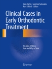 Clinical Cases in Early Orthodontic Treatment : An Atlas of When, How and Why to Treat - eBook